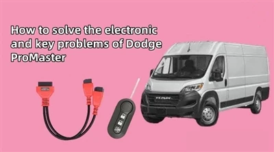 Cómo solucionar los problemas electrónicos y claves del Dodge ProMaster